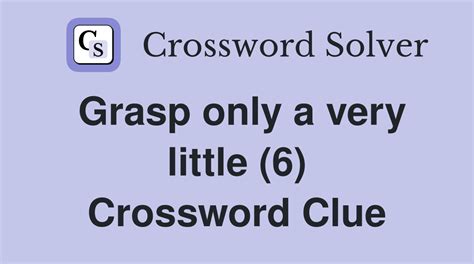 grasp crossword clue